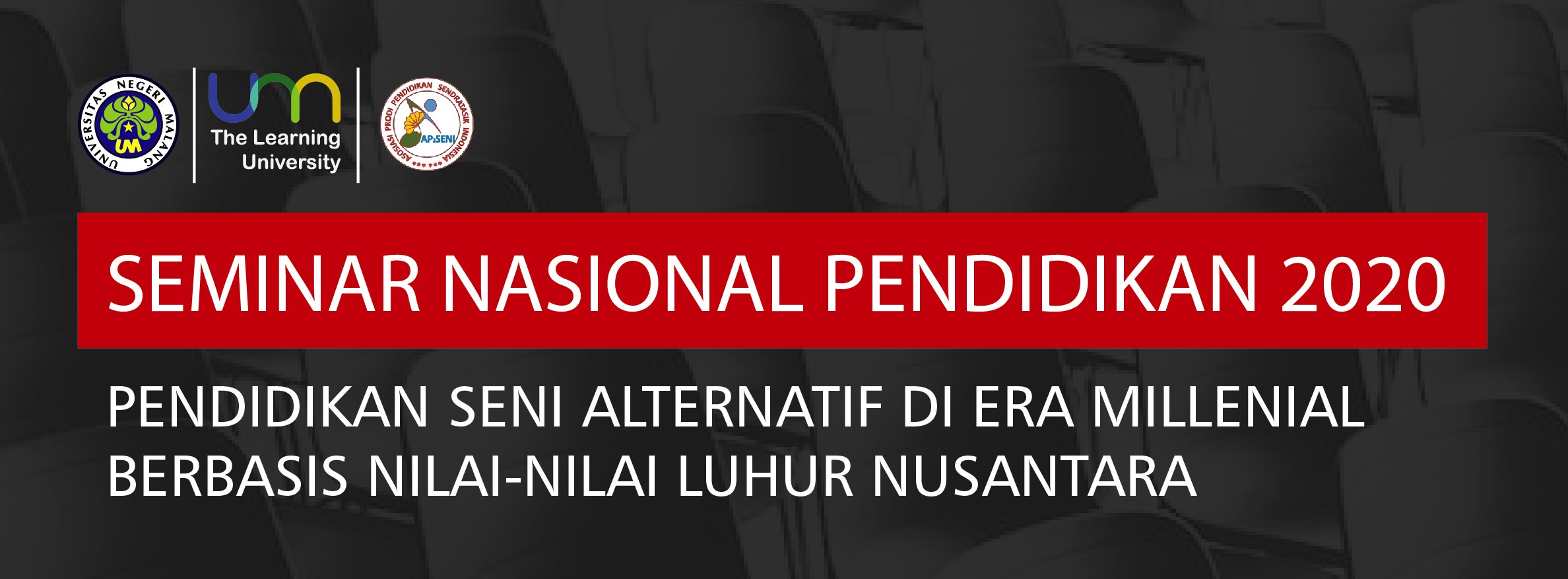 Seminar Nasional Pendidikan 2020: Pendidikan Seni Alternatif di Era Millenial Berbasis Nilai-Nilai Luhur Nusantara
